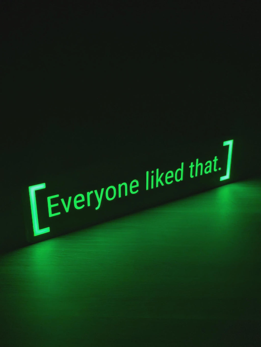 Everyone Liked That LED Lightbox Sign