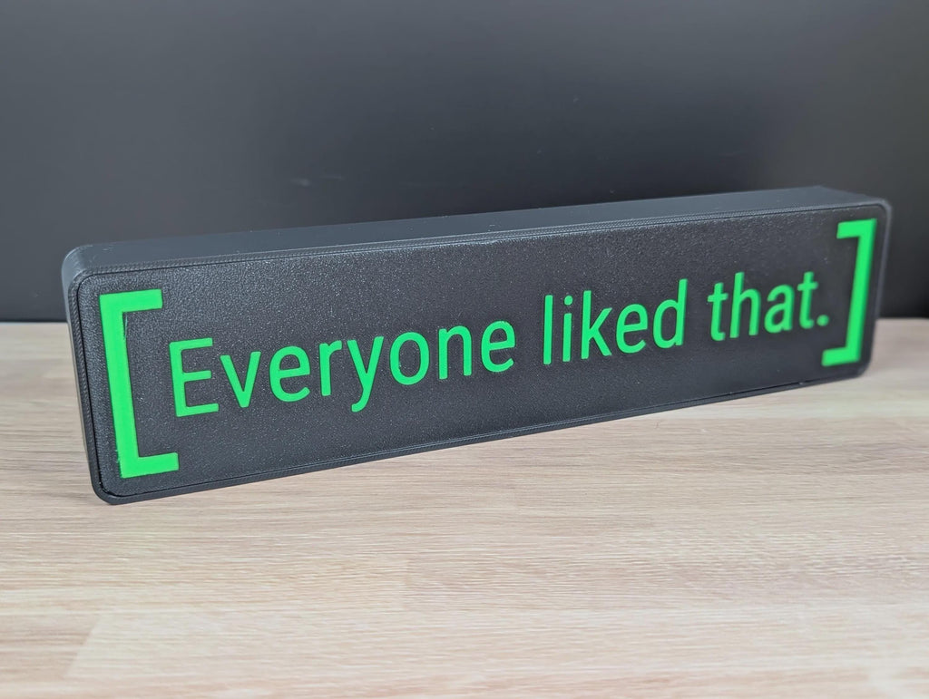 Everyone Liked That LED Lightbox Sign