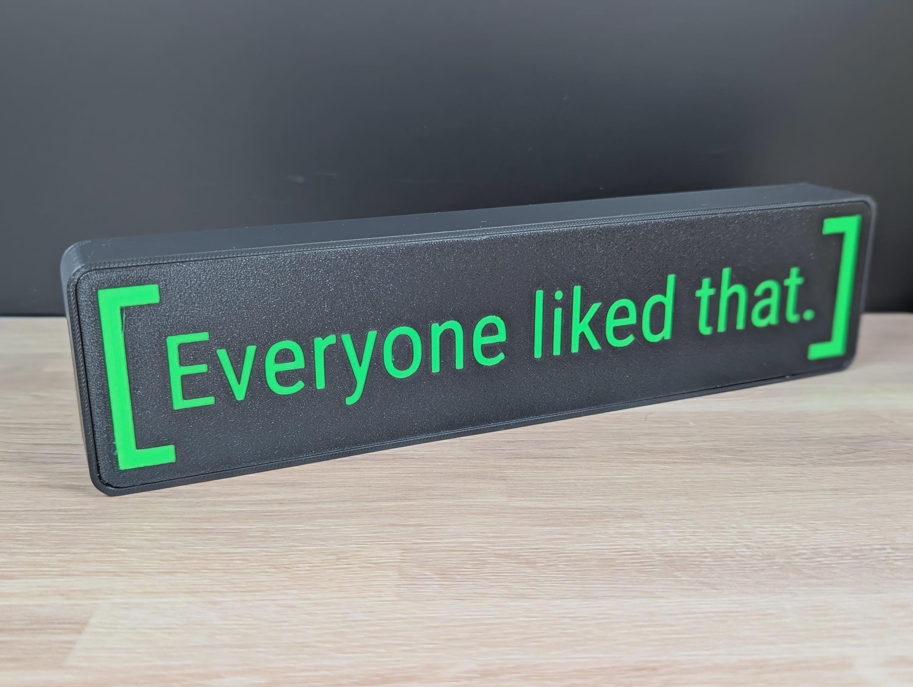 Everyone Liked That LED Lightbox Sign