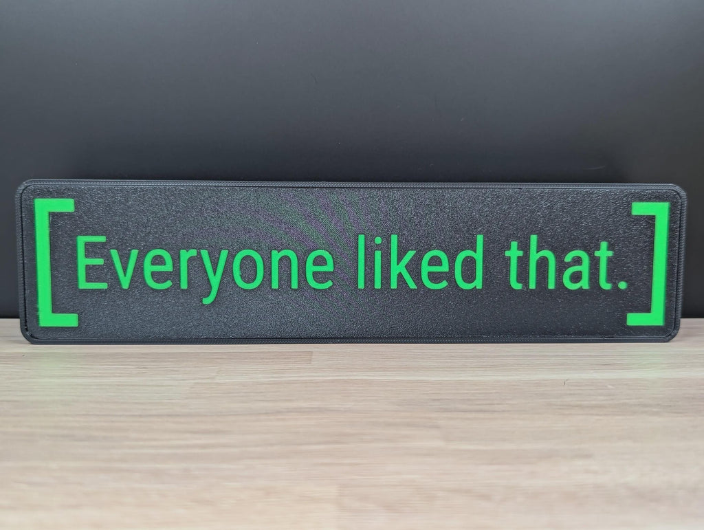 Everyone Liked That LED Lightbox Sign